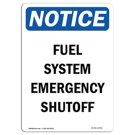 Signmission Safety Sign, OSHA Notice, 18" Height, Rigid Plastic, Fuel System Emergency Shutoff Sign, Portrait OS-NS-P-1218-V-12951